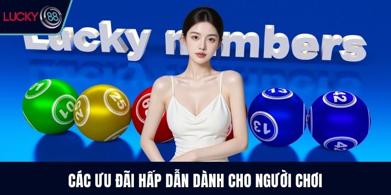 Các ưu đãi hấp dẫn dành cho người chơi