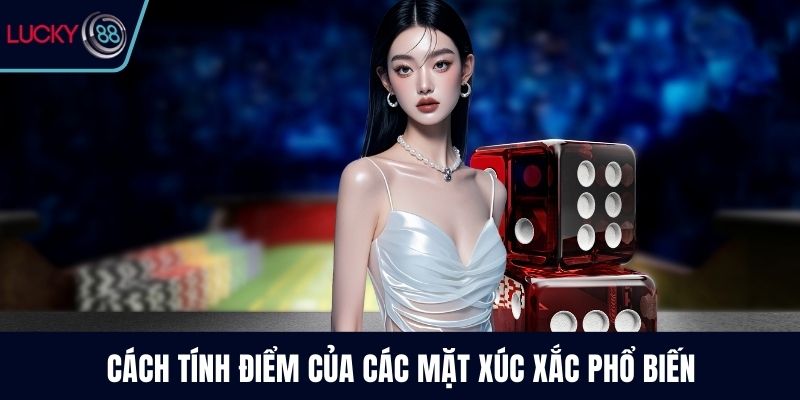 Cách tính điểm của các mặt xúc xắc phổ biến